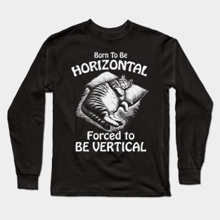 Born To Be Horizontal Funny Lazy Cat Nap Lover Long Sleeve T-Shirt